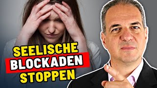 5 Schritte zur Auflösung von seelischer Blockaden!