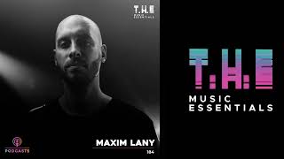 T.H.E Podcasts - 184: Maxim Lany | Latest Songs By Maxim Lany