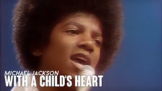 Michael Jackson - With A Child's Heart | Remastered