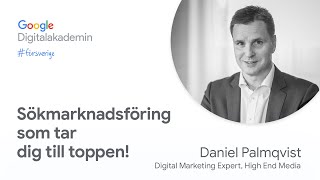 Sökmarknadsföring som tar dig till toppen! | Google Digitalakademin #försverige