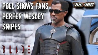 Poll Shows Fans Demand Wesley Snipes Return to Play Blade #RecastWesleySnipes #Blade #mcu #Marvel