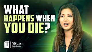 What Happens When We Die?