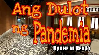 ANG DULOT NG PANDEMIA  ||  BYAHE NI BENJO