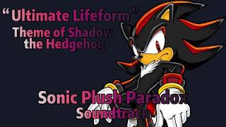 “Ultimate Lifeform” Theme of Shadow The Hedgehog - Sonic Plush Paradox OST