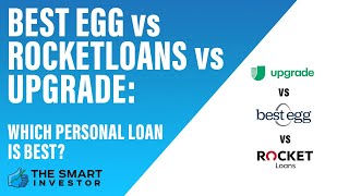 Best Egg vs RocketLoans vs Upgrade: Which Personal Loan Is Best?