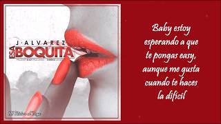 Esa Boquita - J Alvarez [Lyric Video] Video Oficial