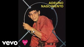 Adelino Nascimento - Oh Meu Amor (Pseudo Video)