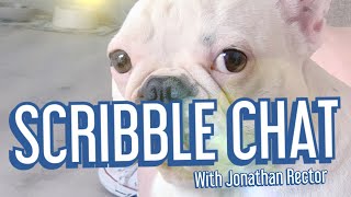 Scribble chat with Jonathan rector