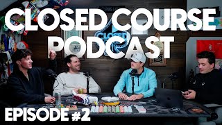 Closed Course: Episode #2