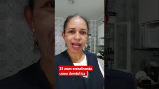 25 anos trabalhando como empregada doméstica #domestica