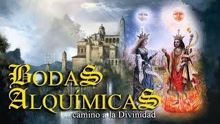 BODAS ALQUÍMICAS, CAMINO A LA DIVINIDAD