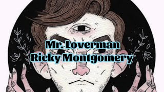 Ricky Montgomery - Mr. Loverman (Lyrics)