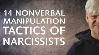 Narcissists Manipulate Even Without Words – 14 Nonverbal Abuse Tactics to Recognize