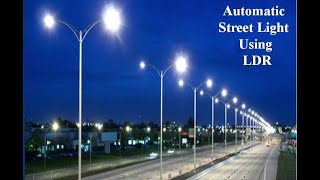 Automatic Street Light using LDR| Automatic emergency light using LDR | Dark Sensor| DIY Project