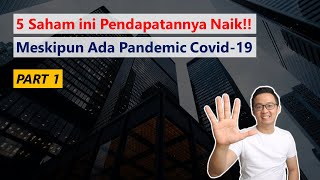 5 Saham dengan Revenue Meningkat di Masa Pandemic Covid-19 (Part 1)