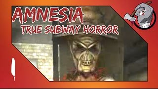 Amnesia: True Subway Horror [1] - AMNESIA WITH WEAPONS???