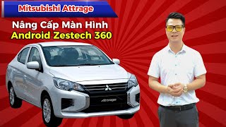 Mitsubishi Attrage | Nâng Cấp Màn Hình Android Zestech 360 Tại FixAuto | Zestech | Màn hình ô tô