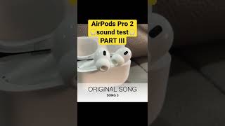 Apple AirPods Pro 2 Sound Test PART III #airpods #apple #shorts