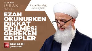 İşrak Sohbetleri; Ezanın Kelime Manaları - Cevat Karadağ Hoca Efendi @ismailaganet