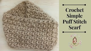 Crochet Simple Puff Stitch Scarf / Crochet Shawl/Cowl/Scarf Tutorials