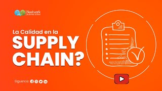 📋✅ La Calidad y su importancia | Curso de Supply Chain