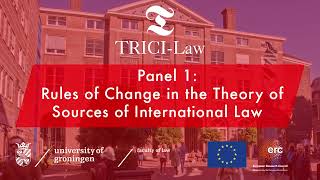 Panel 1: Change of International Law: Rules of Change and Changing Rules