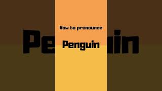 How to pronounce penguin? penguin pronunciation #shorts #how #howto #penguin #pronunciation