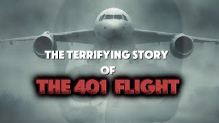 the terrifying story of the 401 flight