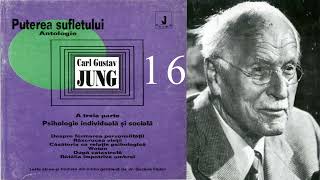 Puterea Sufletului | Antologie - Carl Gustav Jung - Capitolul 16 | Volumul 3 [AudioBook]