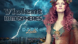 Violent Atmospheres - Dark Leela