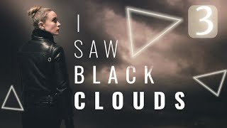 I Saw Black Clouds / Я видел Черные Тучи / Серия 3 / ПРОХОДИМ НОВЫЙ СЮЖЕТ