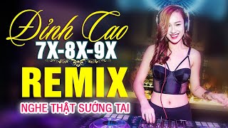 LK NHẠC TRẺ REMIX 7X 8X 9X MỚI NHẤT - NHẠC SÀN VŨ TRƯỜNG DJ MAX PHÊ - 100% Nghe Thật Sướng Tai