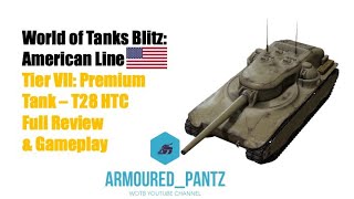 World of Tanks Blitz:  American Line - The T28 HTC TD Complete Guide