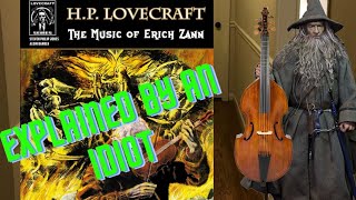 The Music of Erich Zann by H.P. Lovecraft explained by an idiot