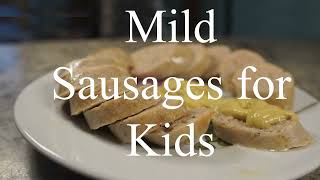 Chicken meat Sausages  - mild sausage recipe good for kids.