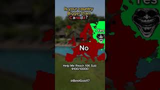 Is yout country Bigger than Canada? #BestGold #Russia #Canada #Europe