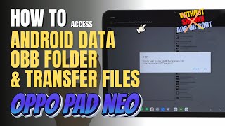 How to access Android Data and OBB folder & transfer files OPPO Pad Neo