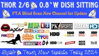 Thor 5/6📡8.w FTA Blind Sacn || New Channel list Update || 7 Fit📡Dish Sitting || 01 Jun 2024