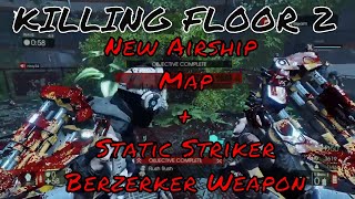 Killing Floor Update: New Airship Map + "Static Striker Weapon