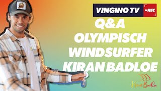 Q&A OLYMPISCH WINDSURFER KIRAN BADLOE - HOE WORD JE TOPSPORTER?