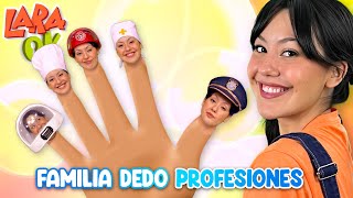 FAMILIA DEDO PROFESIONES - Lara OK 👨‍🚒👮‍♀️👨‍🚀👩‍🍳👩‍⚕️ | Canciones infantiles