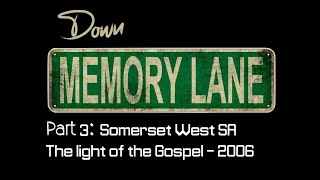 Down memory lane 3: The light of the Gospel