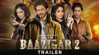 Baazigar 2 | Official Trailer | Shahrukh Khan, Aryan Khan |Baazigar Full Movie | Baazigar Teaser