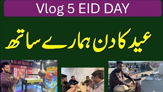 Vlog 5 Eid day with Waqas Akram