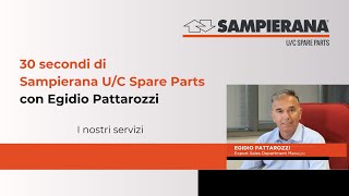 30 secondi di Sampierana U/C Spare Parts con Egidio Pattarozzi | I nostri servizi