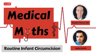 Medical Myths: Routine Infant Circumcision Feat. Nate Smith