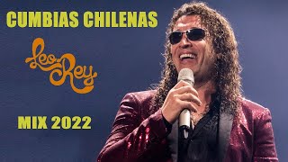 Leo Rey GRANDES ÉXITOS ENGANCHADO- CUMBIA CHILENAS MIX 2022