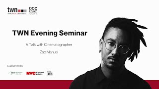 TWN Evening Seminars: Zac Manuel Master Class