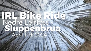 IRL Bike Ride Nedre Leirfossen - Sluppenbrua April 11th 2024 | CaptainsVoyage