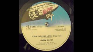 JIMMY SILVER - YOUR ENDLESS LOVE (DUB MIX) 1983